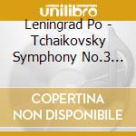 Leningrad Po - Tchaikovsky Symphony No.3 Hamlet cd musicale di Leningrad Po