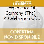 Experience Of Germany (The) - A Celebration Of GermanClassics cd