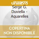 Serge G. Duviella - Aquarelles cd