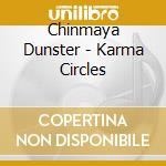 Chinmaya Dunster - Karma Circles cd