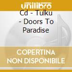 Cd - Tulku - Doors To Paradise cd