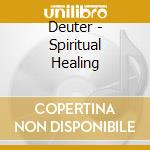 Deuter - Spiritual Healing cd