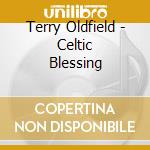 Terry Oldfield - Celtic Blessing cd