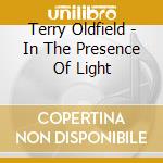 Terry Oldfield - In The Presence Of Light cd