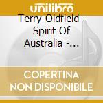 Terry Oldfield - Spirit Of Australia - Waking The Spirit cd