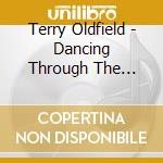 Terry Oldfield - Dancing Through The Chakras cd musicale di Terry Oldfield