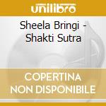 Sheela Bringi - Shakti Sutra cd musicale di Bringi Sheela