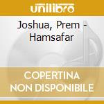 Joshua, Prem - Hamsafar cd