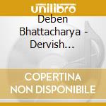 Deben Bhattacharya - Dervish Ceremonies cd