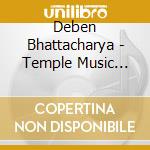 Deben Bhattacharya - Temple Music From Tibet cd musicale di Deben Bhattacharya