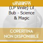 (LP Vinile) Lil Bub - Science & Magic lp vinile di Bub Lil