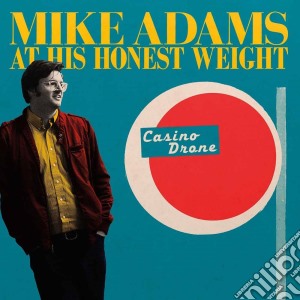 Mike Adams At His Honest Weight - Casino Drone cd musicale di Mike Adams At His Honest Weight