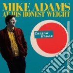 (LP Vinile) Mike Adams At His Honest Weight - Casino Drone