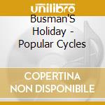 Busman'S Holiday - Popular Cycles cd