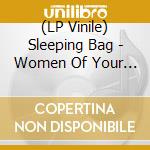 (LP Vinile) Sleeping Bag - Women Of Your Life (White Vinyl) vinile