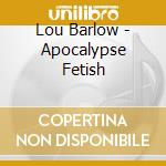 Lou Barlow - Apocalypse Fetish cd