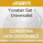 Yonatan Gat - Universalist cd