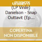 (LP Vinile) Danielson - Snap Outtavit (Ep 12') vinile