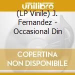 (LP Vinile) J. Fernandez - Occasional Din lp vinile di J. Fernandez