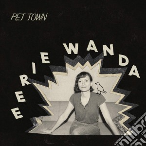 Eerie Wanda - Pet Town cd musicale di Eerie Wanda