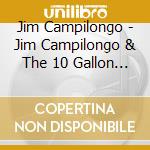 Jim Campilongo - Jim Campilongo & The 10 Gallon Cats cd