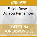 Felicia Rose - Do You Remember cd