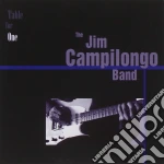 Jim Campilongo Band (The) - Table For One cd