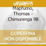 Mapfumo, Thomas - Chimurenga 98 cd
