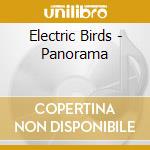 Electric Birds - Panorama cd musicale di ELECTRIC BIRDS