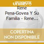Rene Pena-Govea Y Su Familia - Rene At 15 cd