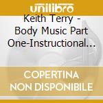 Keith Terry - Body Music Part One-Instructional Video cd musicale di Keith Terry
