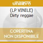 (LP VINILE) Dirty reggae cd
