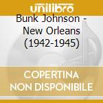 Bunk Johnson - New Orleans (1942-1945) cd
