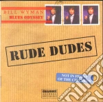 Wyman,Bill - Rude Dudes (2 Cd) cd