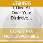 I Died All Over You: Distintive Demoded Ditties On The Topic Of Demise / Various cd musicale