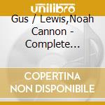 Gus / Lewis,Noah Cannon - Complete Recorded Works 2 (1929-30) cd musicale
