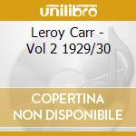 Leroy Carr - Vol 2 1929/30 cd
