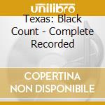 Texas: Black Count - Complete Recorded cd