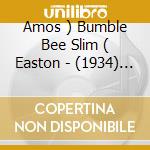 Amos ) Bumble Bee Slim ( Easton - (1934) 2 cd musicale di Amos ) Bumble Bee Slim ( Easton