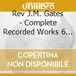 Rev J.M. Gates - Complete Recorded Works 6 (1928-29) cd