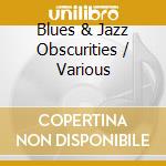 Blues & Jazz Obscurities / Various cd