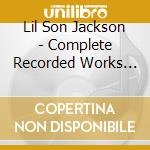 Lil Son Jackson - Complete Recorded Works 1948 1952 Vol. 1 cd musicale