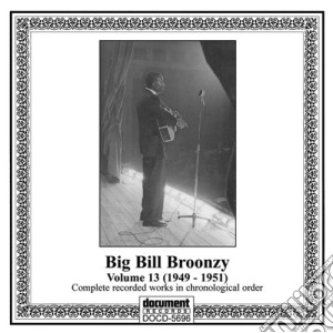Broonzy, Big Bill - Vol.13 1949-1951 cd musicale di Broonzy, Big Bill