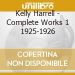 Kelly Harrell - Complete Works 1 1925-1926 cd