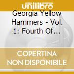 Georgia Yellow Hammers - Vol. 1: Fourth Of July At A Country Fair cd