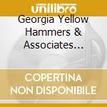 Georgia Yellow Hammers & Associates Vol. 2 cd musicale