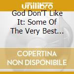 God Don'T Like It: Some Of The Very Best / Various cd musicale