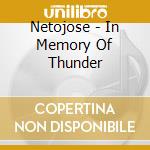 Netojose - In Memory Of Thunder cd