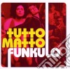 Tutto Matto - Funkulo cd