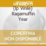 (lp Vinile) Ragamuffin Year cd